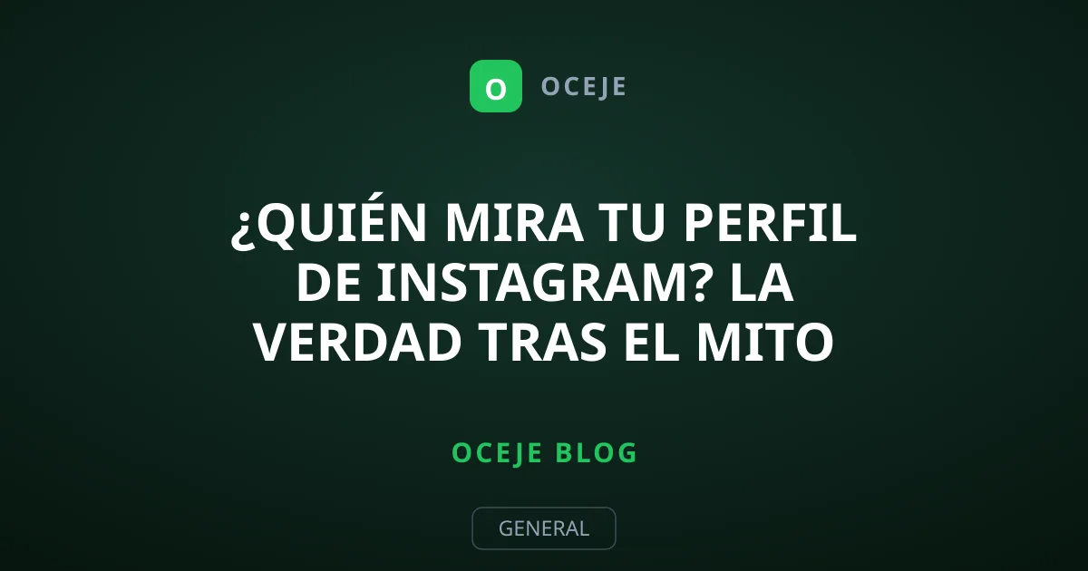 ¿Quién mira tu perfil de Instagram? La verdad tras el mito